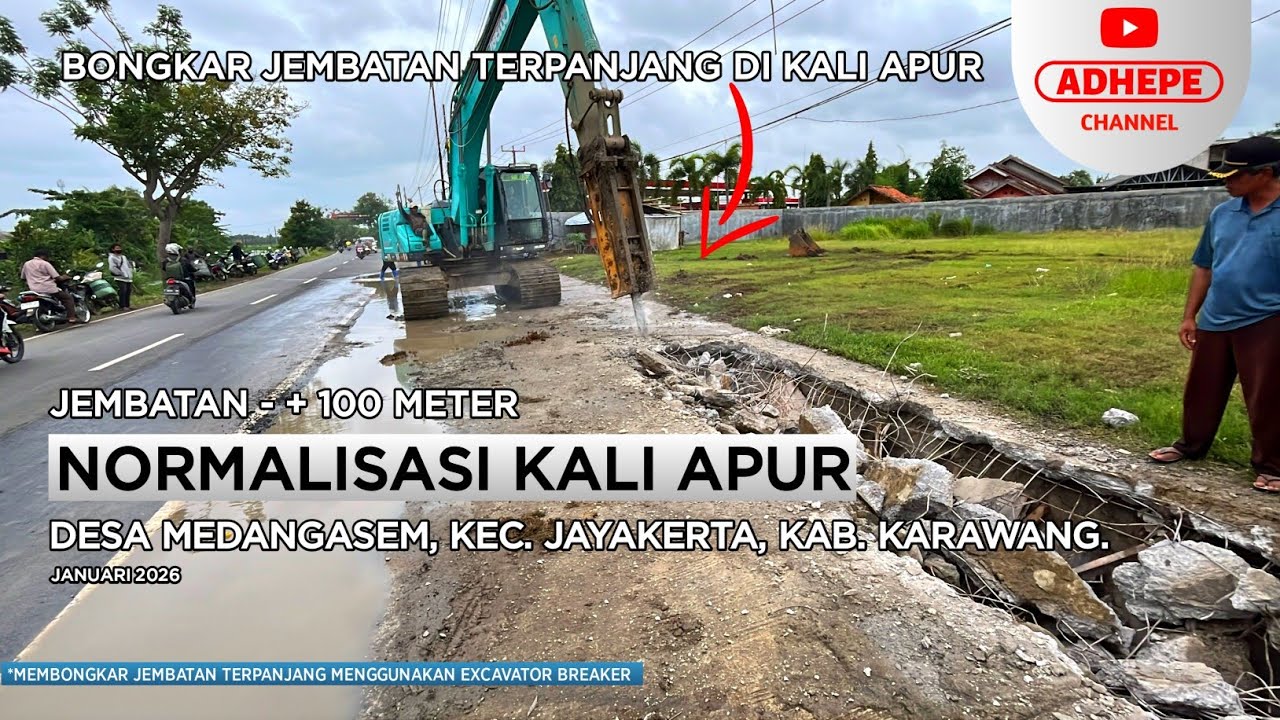 WAW BONGKAR JEMBATAN TERPANJANG DI NORMALISASI KALI APUR - KARAWANG 2026 