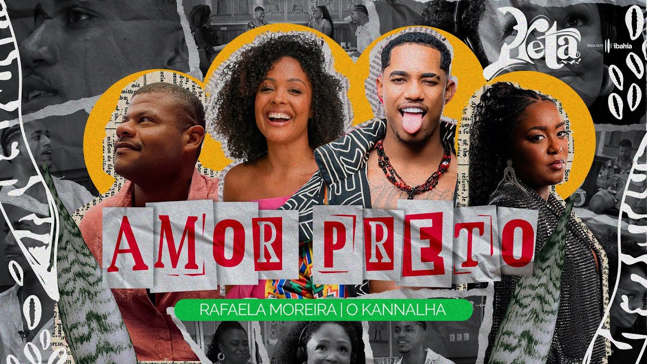 AMOR PRETO COM @OKannalha e Rafa Moreira | PRETA EP01