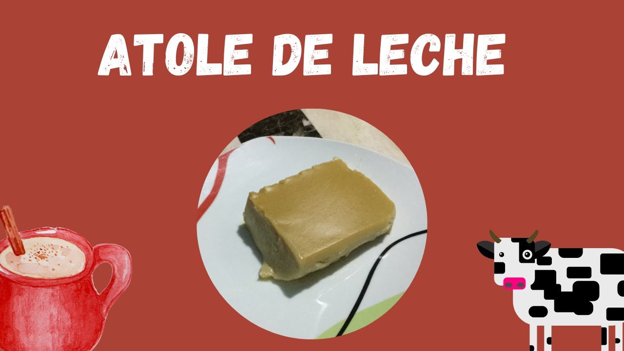Atole de Leche estilo Michoacán