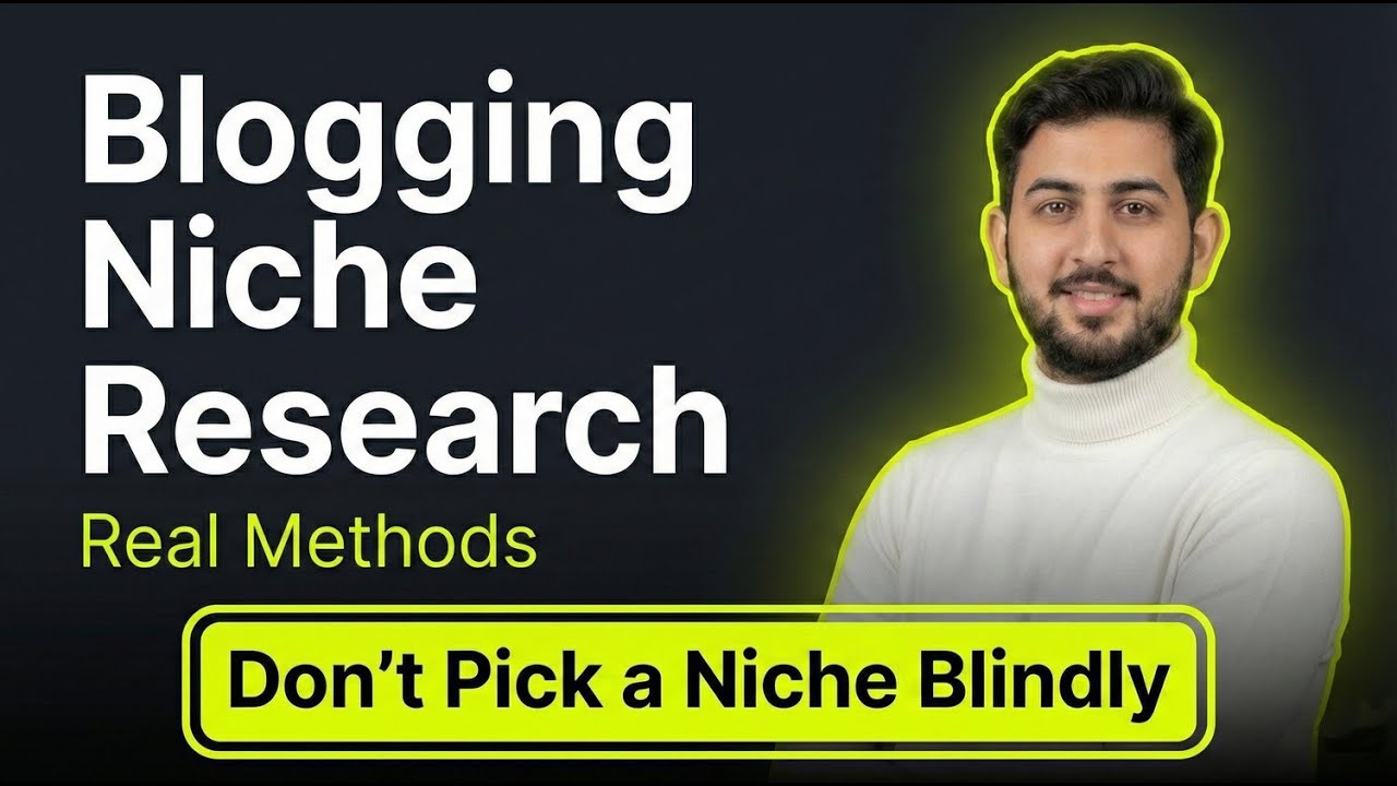Method for Blogging Niche Research 2026 | Step by Step Practical Framework
