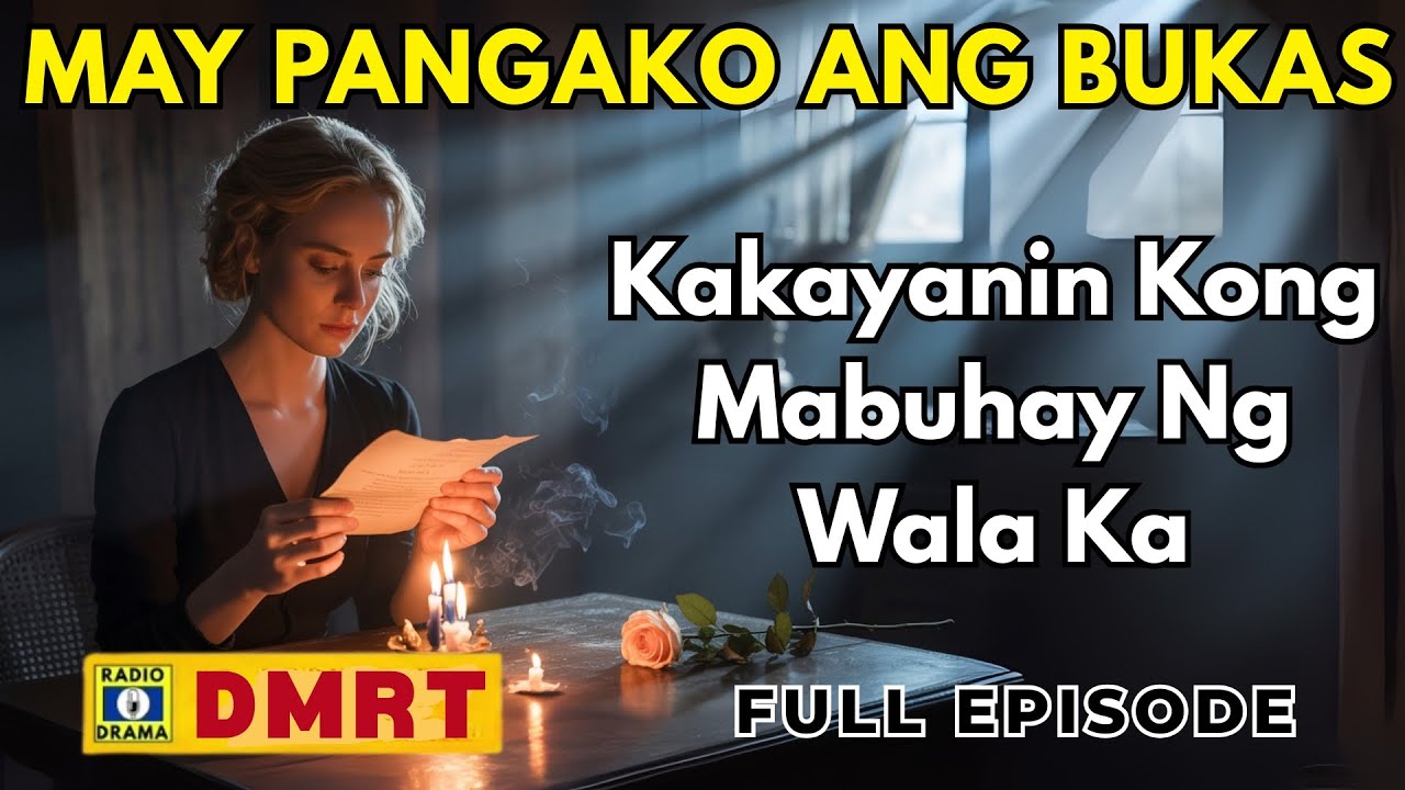 MAY PANGAKO ANG BUKAS Drama Full Episode | Kakayanin Kong Mabuhay Ng Wala Ka