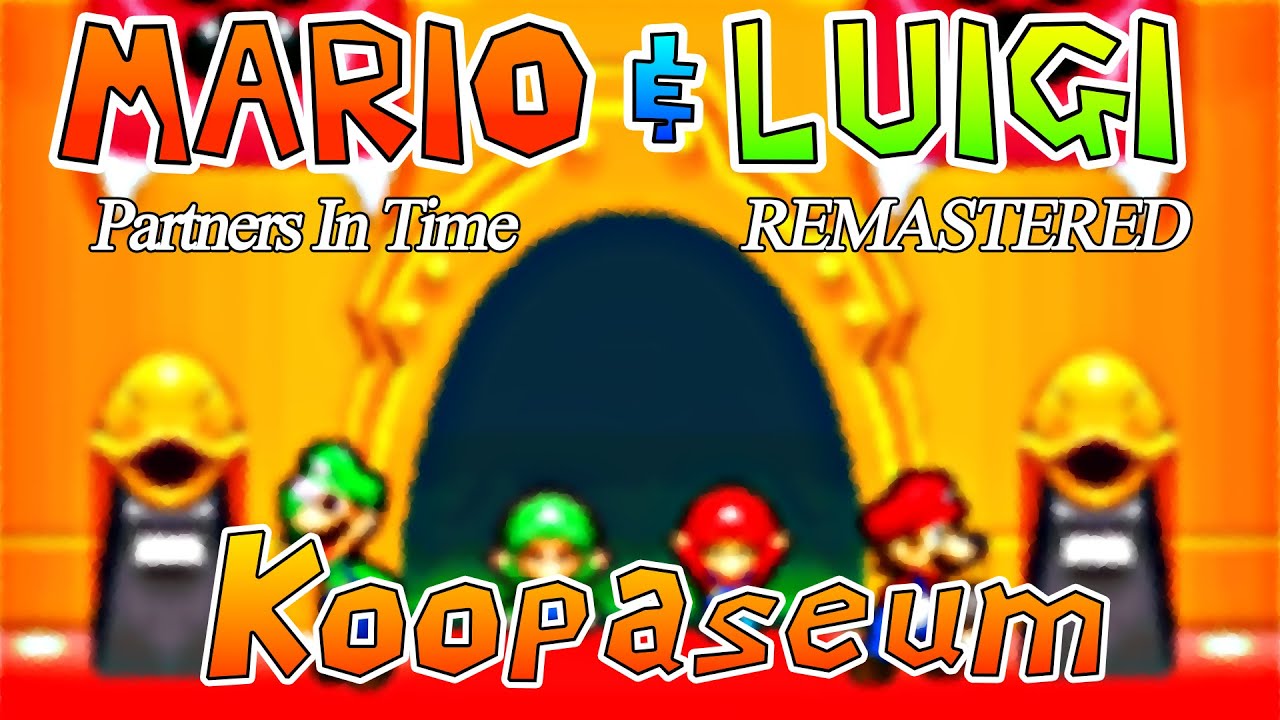 ✧.┊Koopaseum┊Mario & Luigi Partner’s In Time┊REMASTERED┊⁭. ✧