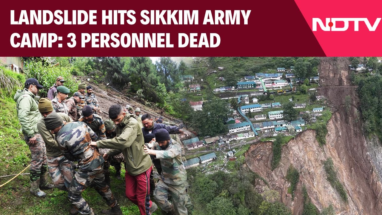 Sikkim Landslide | 3 Army Personnel Dead In Sikkim Army Camp Landslide, Rescue Underway For Missing