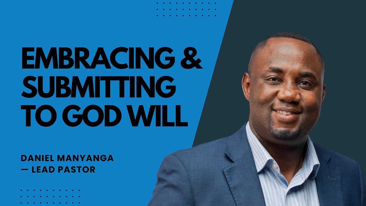 Embracing & Submitting To God's Will