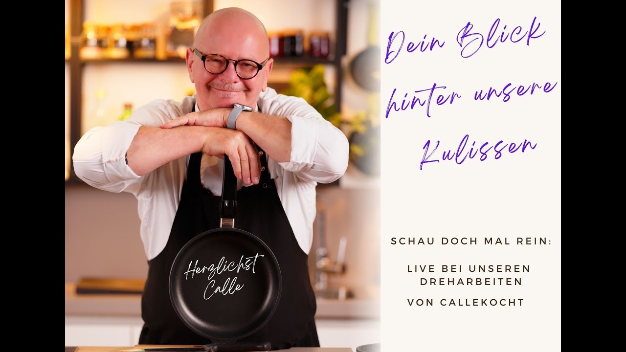 Live Kochen! Dein Blick hinter die Kulissen bei CALLEkocht