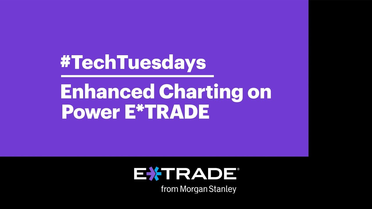 Introducing an Enhanced Charting Experience on Power E*TRADE