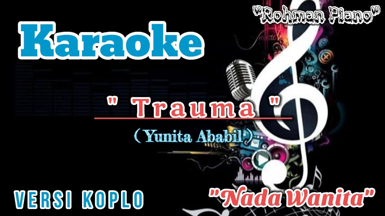 Trauma - Yunita Ababil || Karaoke Nada Cewek ( Versi Dangdut Koplo )