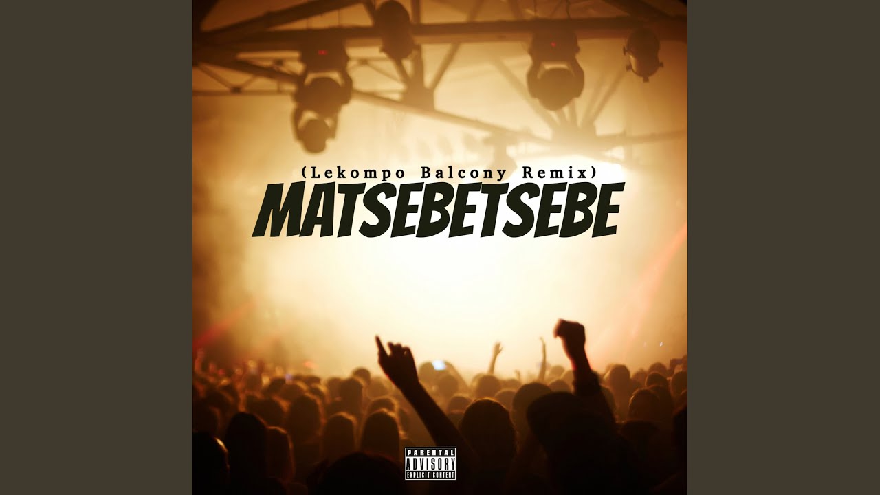 Matsebetsebe (Lekompo Balcony Remix)