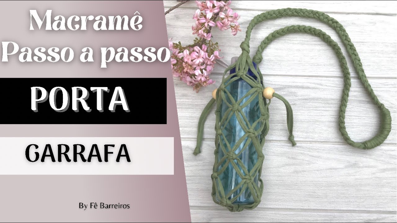 PORTA GARRAFA DE MACRAMÊ PASSO A PASSO | MACRAME WATER BOTTLE BAG | DIY CRAFT