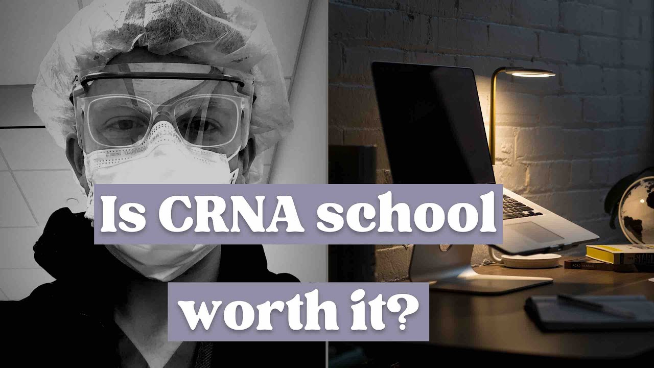 Is CRNA school worth it?