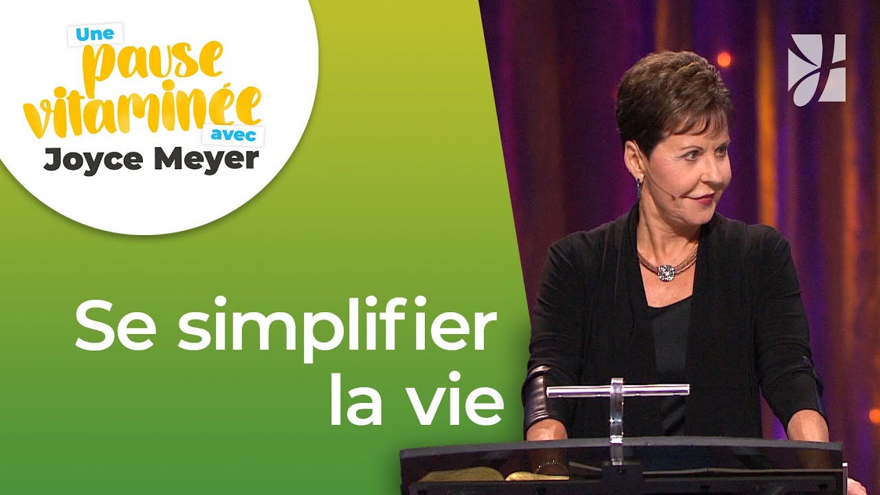 Pause vitaminée avec Joyce - 10 clés pour simplifier votre vie - Vivre au quotidien