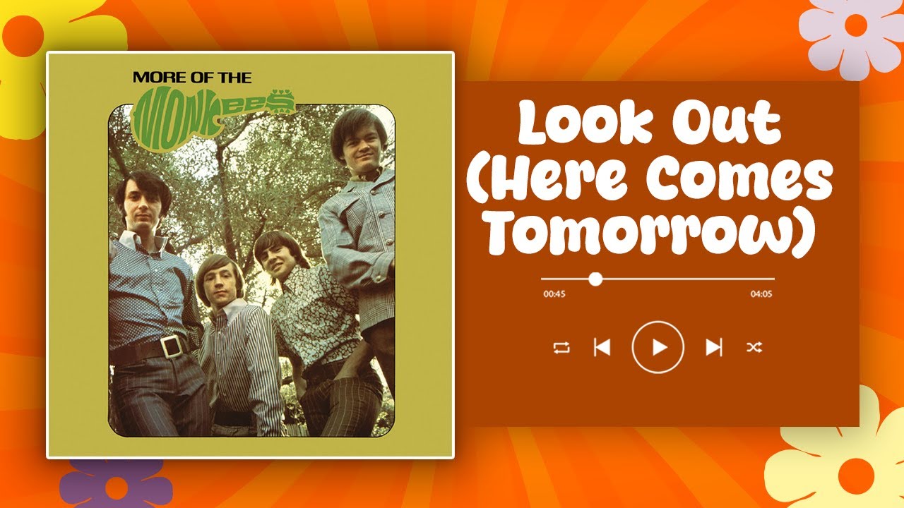 The Monkees - Look Out (Here Comes Tomorrow) (lyrics)