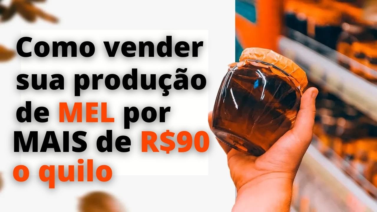 Aprenda como vender o seu mel por mais de R$90,00 o quilo.