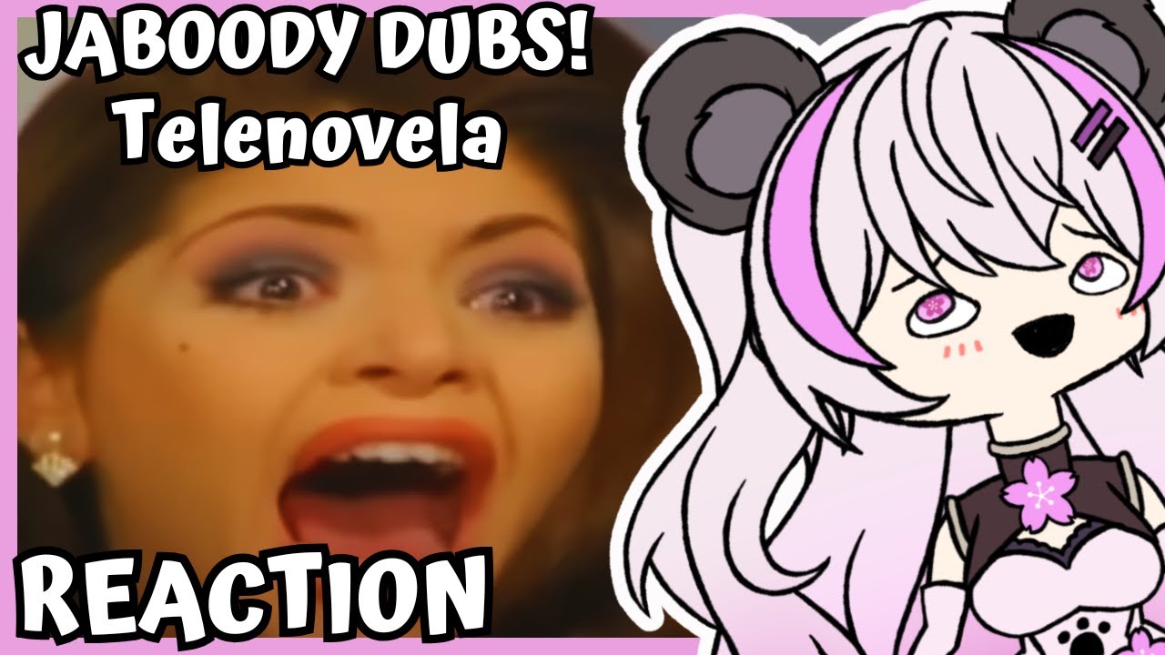 Jaboody Dubs Does A Telenovela Dub?! | VTUBER REACTION