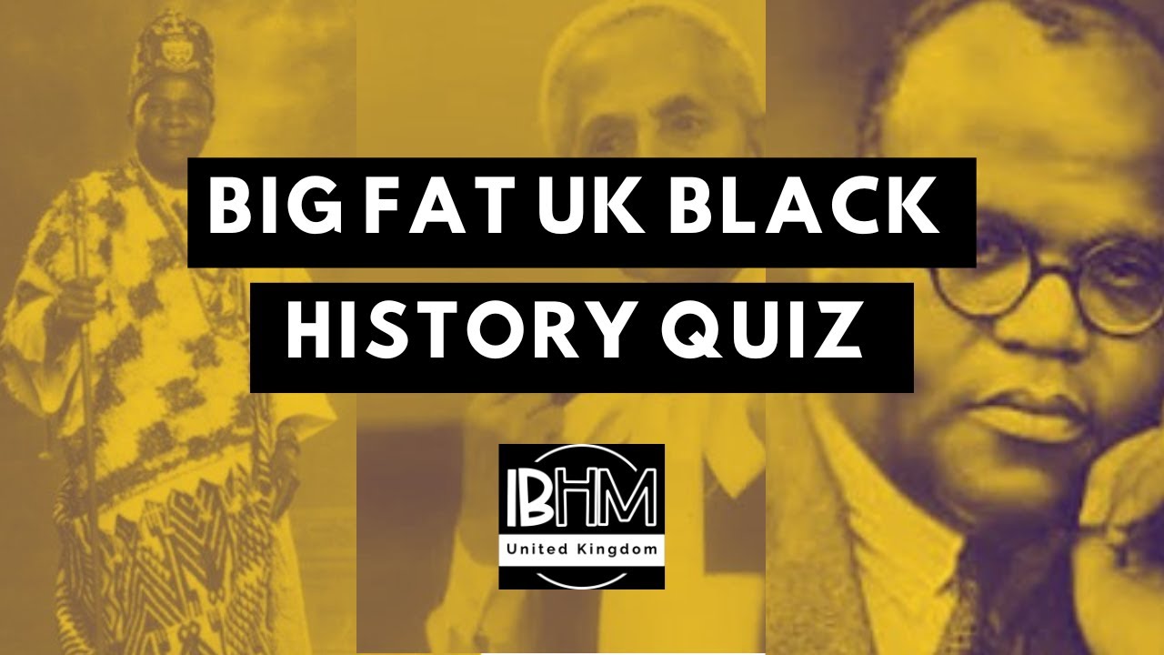 BIG FAT BLACK HISTORY QUIZ 2022