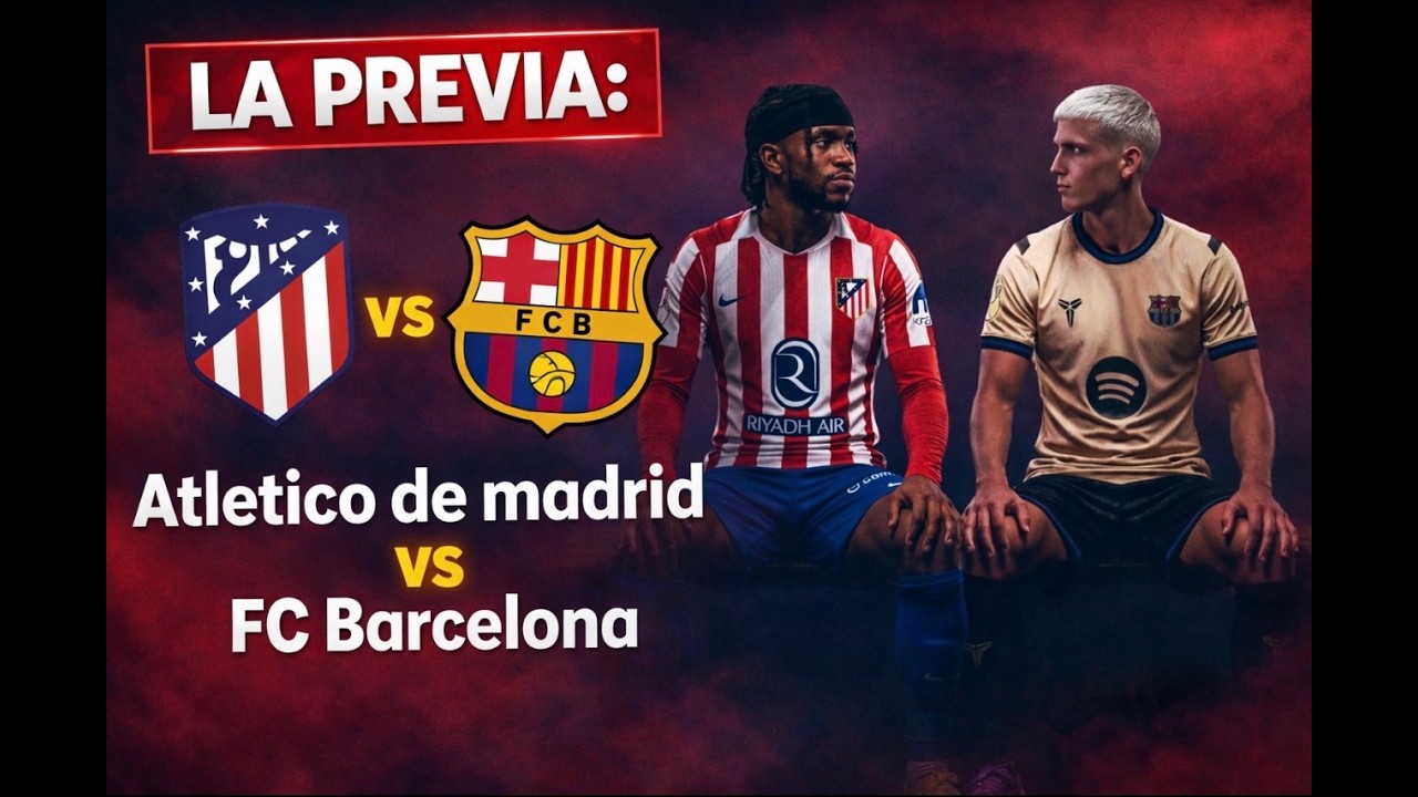 ATLÉTICO vs BARCELONA ⚽ Análisis y Claves del Partido | ¿Quién llega mejor?