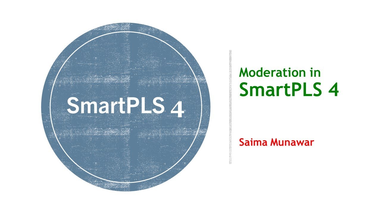 SmartPLS 4: Assessing Moderation in SmartPLS4