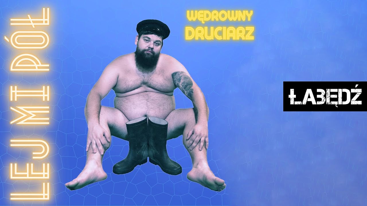 Lej Mi P&oacute;ł - Łabędź (Wędrowny Druciarz 2022)