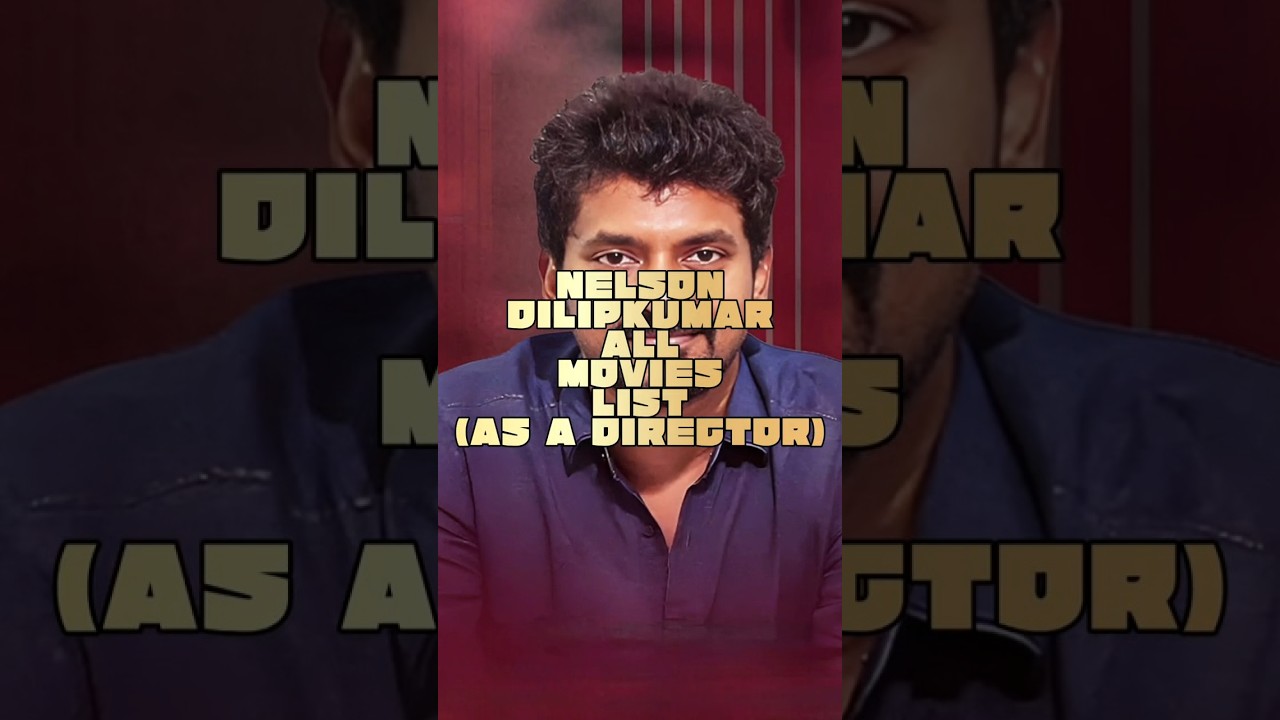 Nelson Dilipkumar all movies list #nelsondilpkumar #filmi #jailer2 #filmiaudience