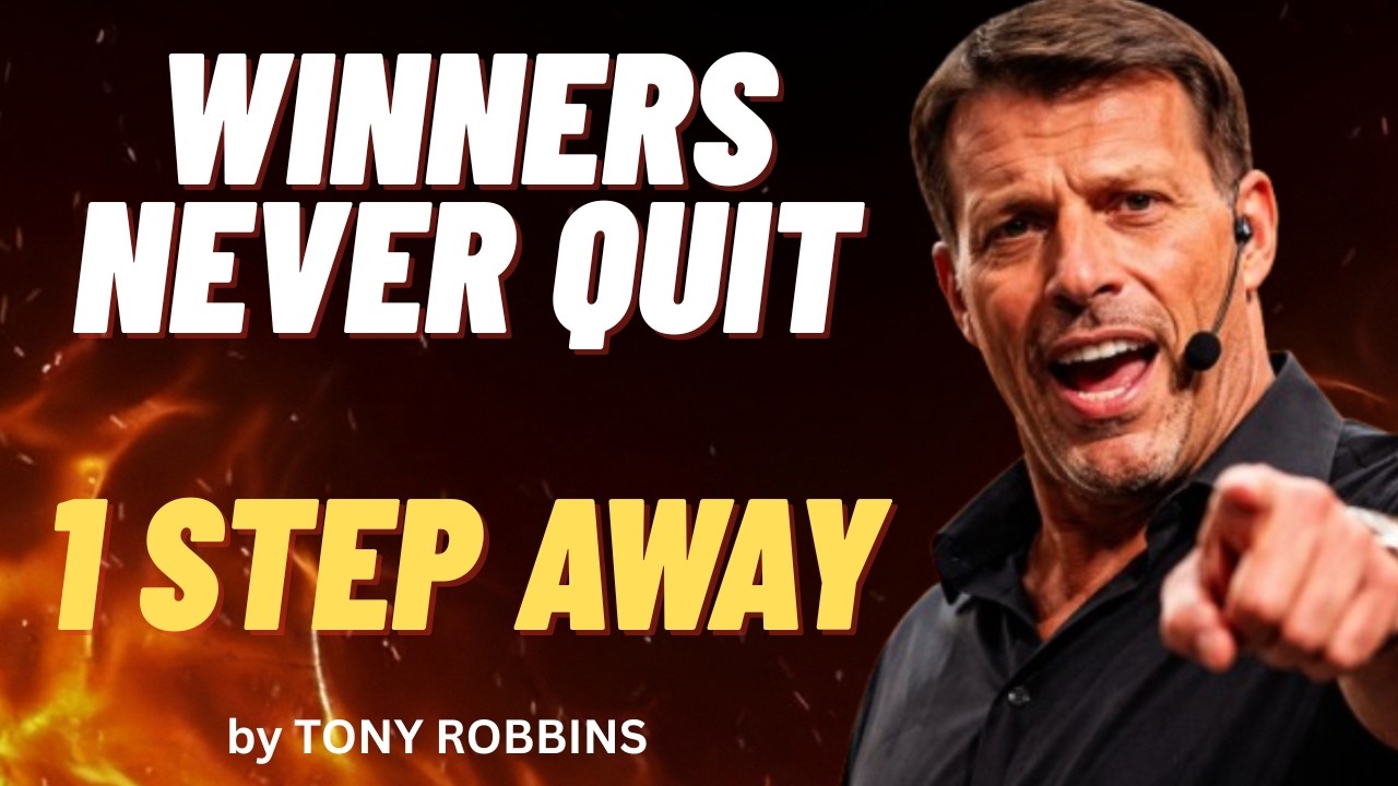 WINNERS DON’T QUIT One of the Most Powerful Tony Robbins Speeches Ever