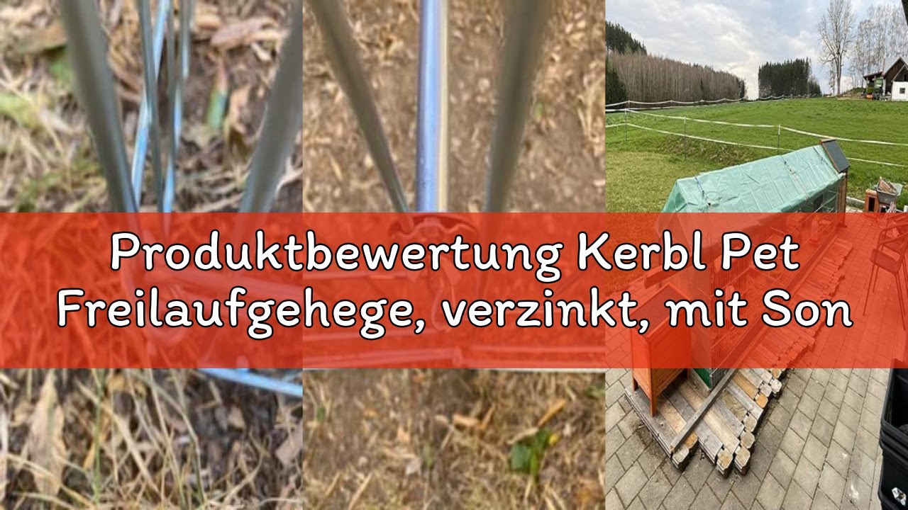 Produktbewertung Kerbl Pet Freilaufgehege, verzinkt, mit Sonnenschutz, 220x103x103cm