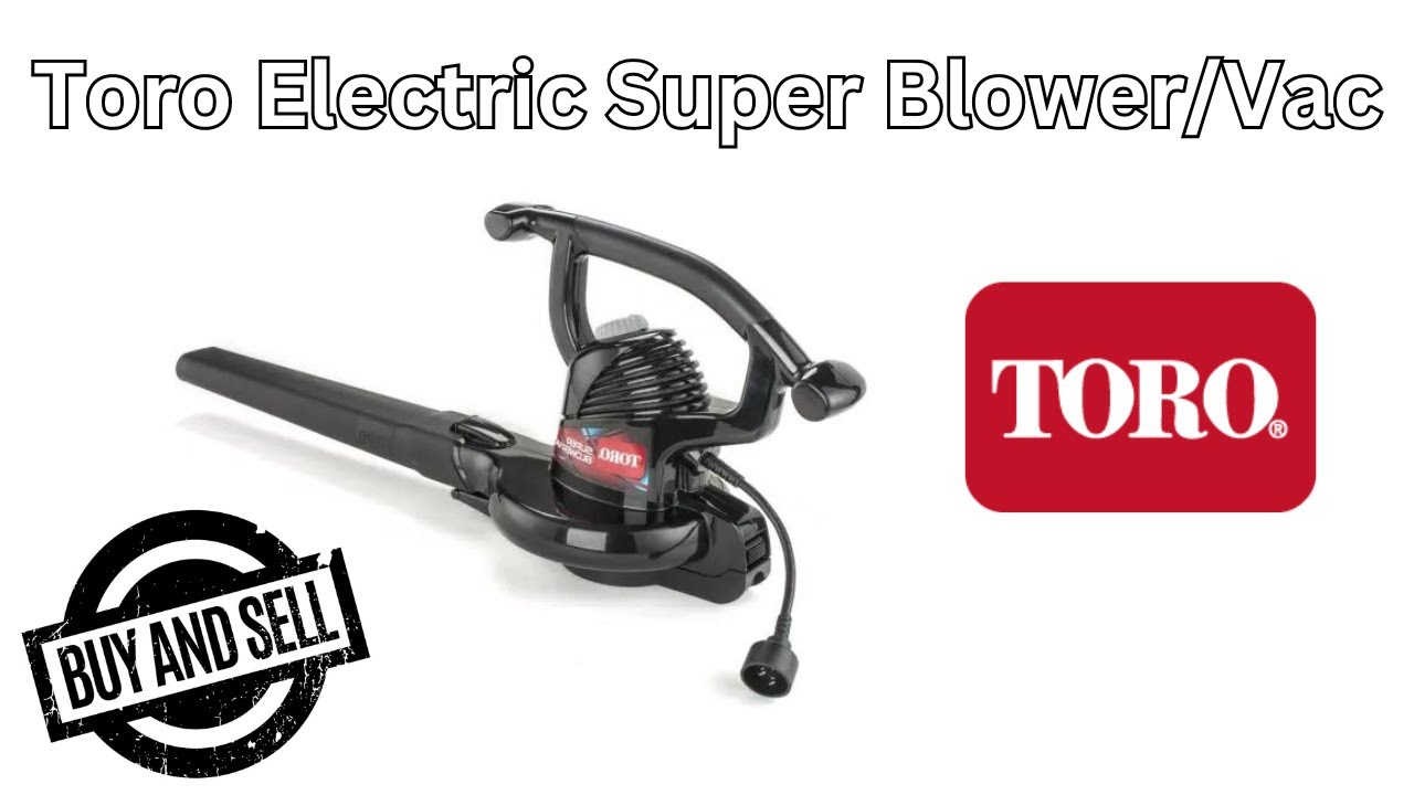 Buy & Sell - Toro Electric Super Blower Vac