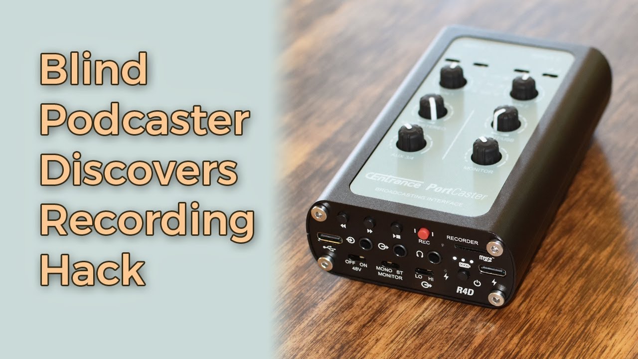 Blind Podcaster Discovers Recording Hack