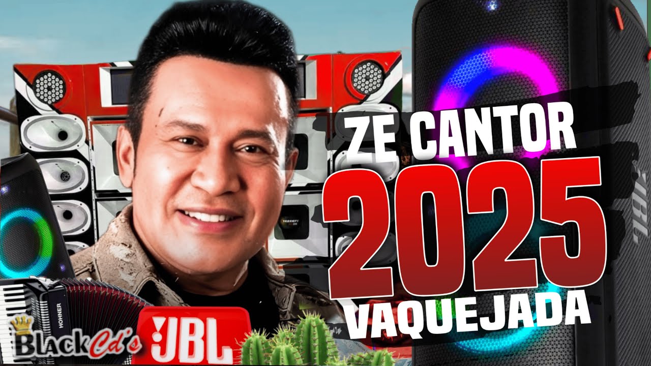 FORRO DE VAQUEJADA 2025 -  CD ZÉ CANTOR NOVAS 2025 AS TOPS ALTA QUALIDADE FORRÓ PRA PAREDÃO 2025