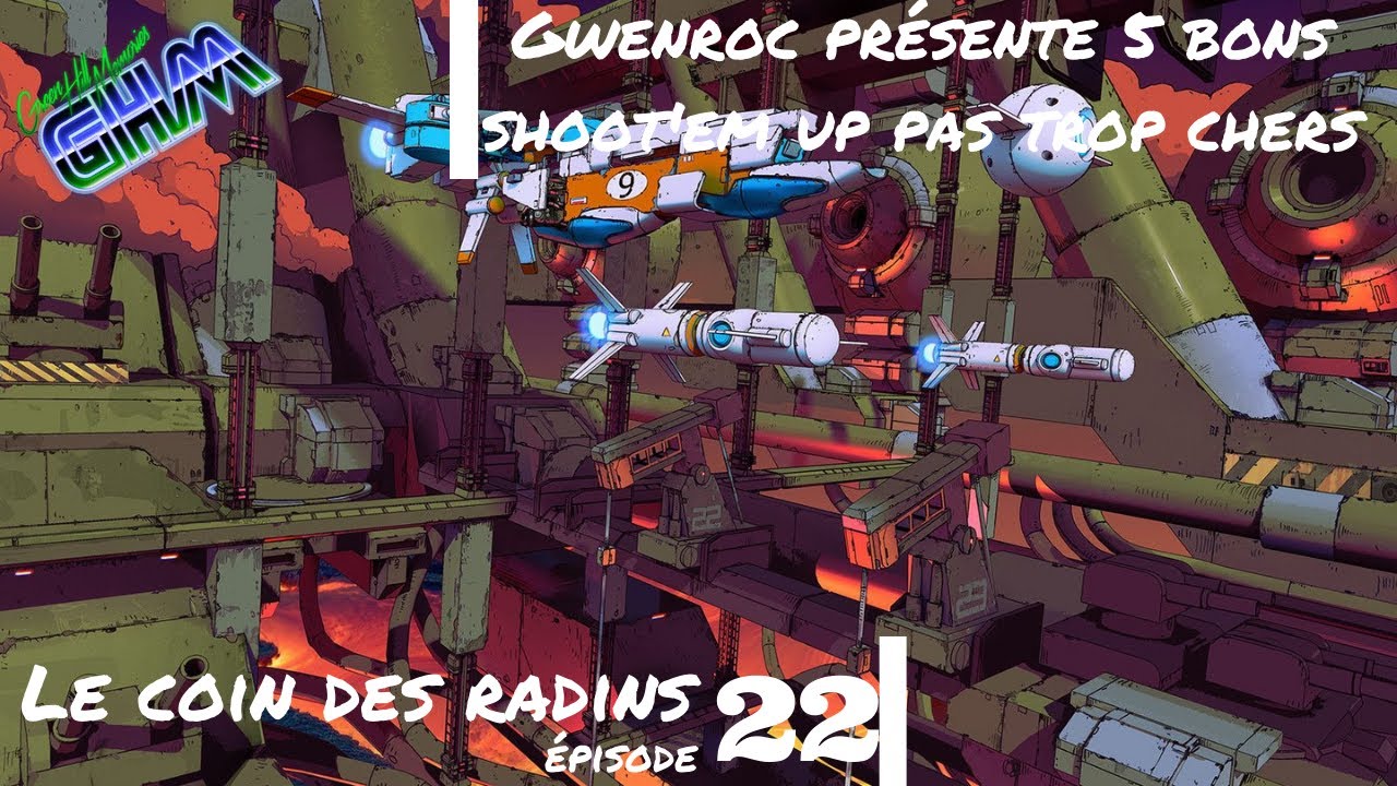 [LeCoinDesRadins #022]5 bons Shoot'em Up pas (encore) trop chers sur consoles