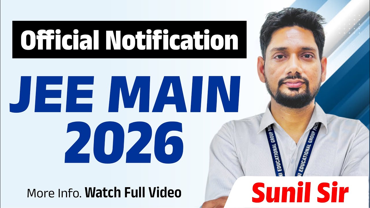 JEE MAIN 2026 Official Notification 🔥 | Registration Started | NTA January Session Full Details