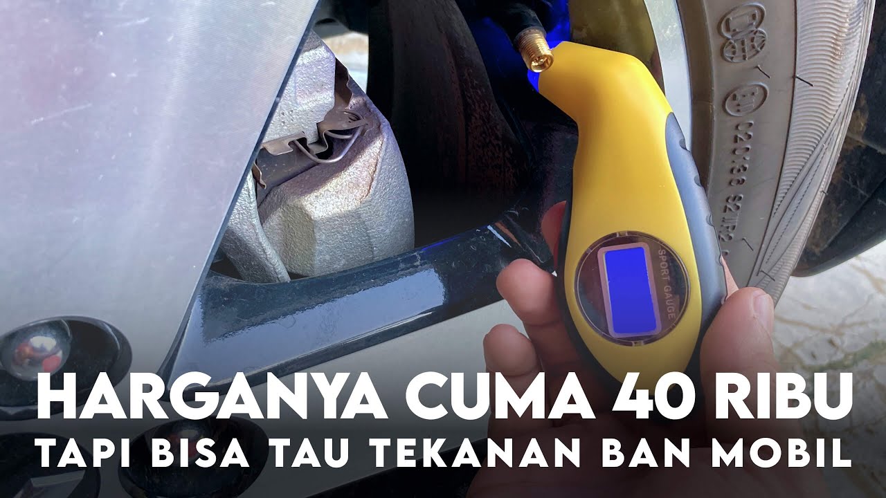 Harganya Cuma 40 Ribu Bisa Tau Tekanan Ban Mobil dan Kapan Harus Isi Angin Lagi | Awwwtomotive