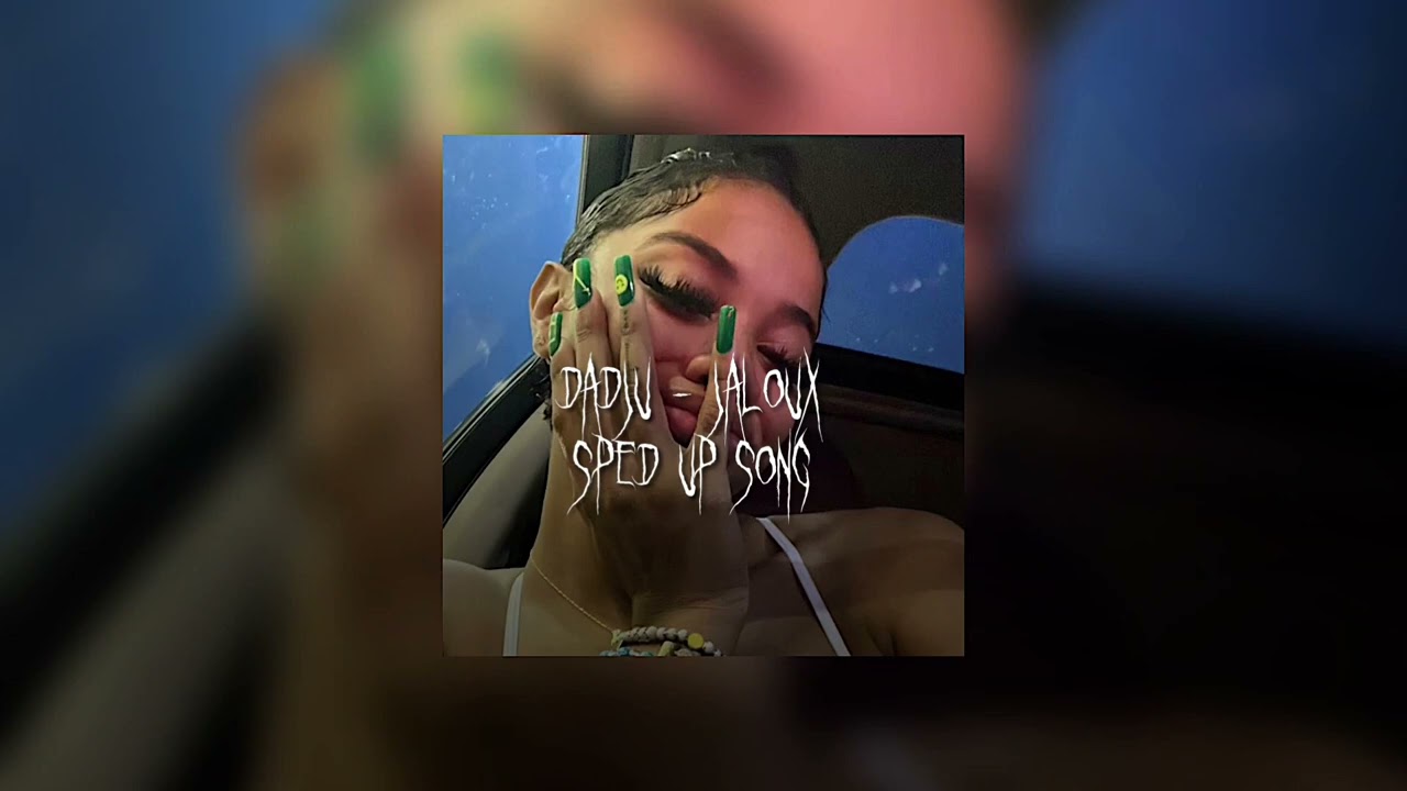 Dadju - jaloux (sped up song)