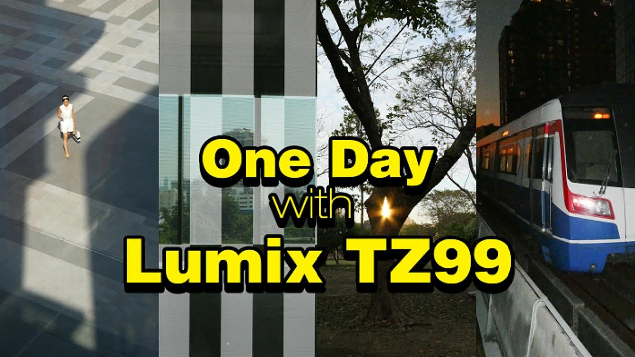 One Day with Lumix TZ99 | Lumix TZ99 #lumixthailand #lumixtz99 #streetphotography