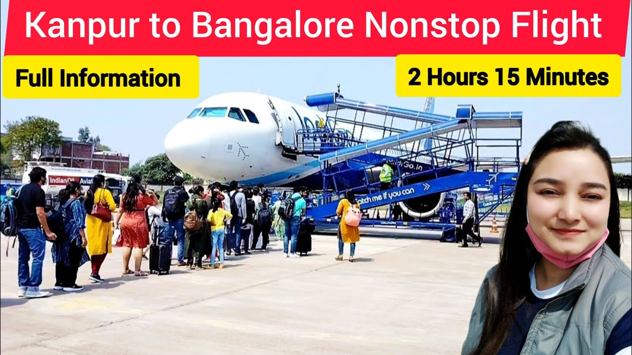 Kanpur to Bangalore Nonstop Indigo Flight Journey | first time flight journey tips | Kanpur Airport