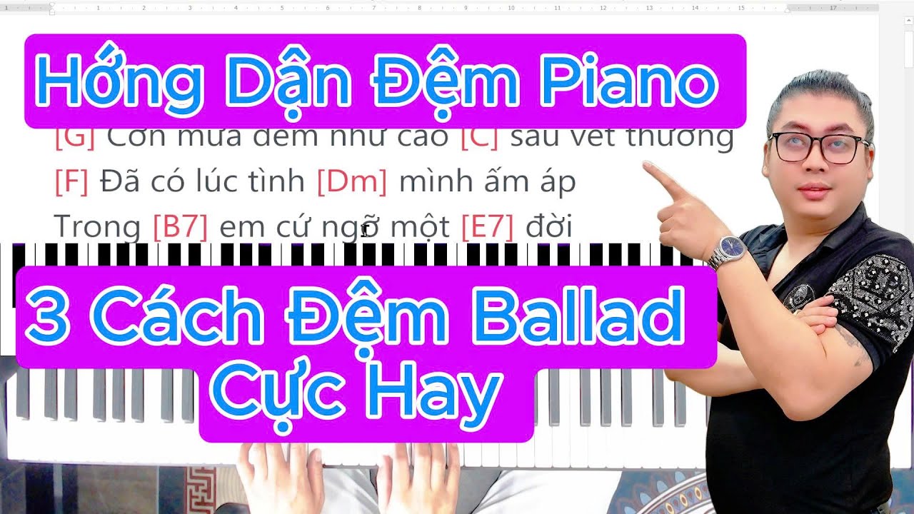 3 Cách Đệm Ballad Piano – Ứng Dụng Trong Bài Tìm Lại Giấc Mơ 🎹