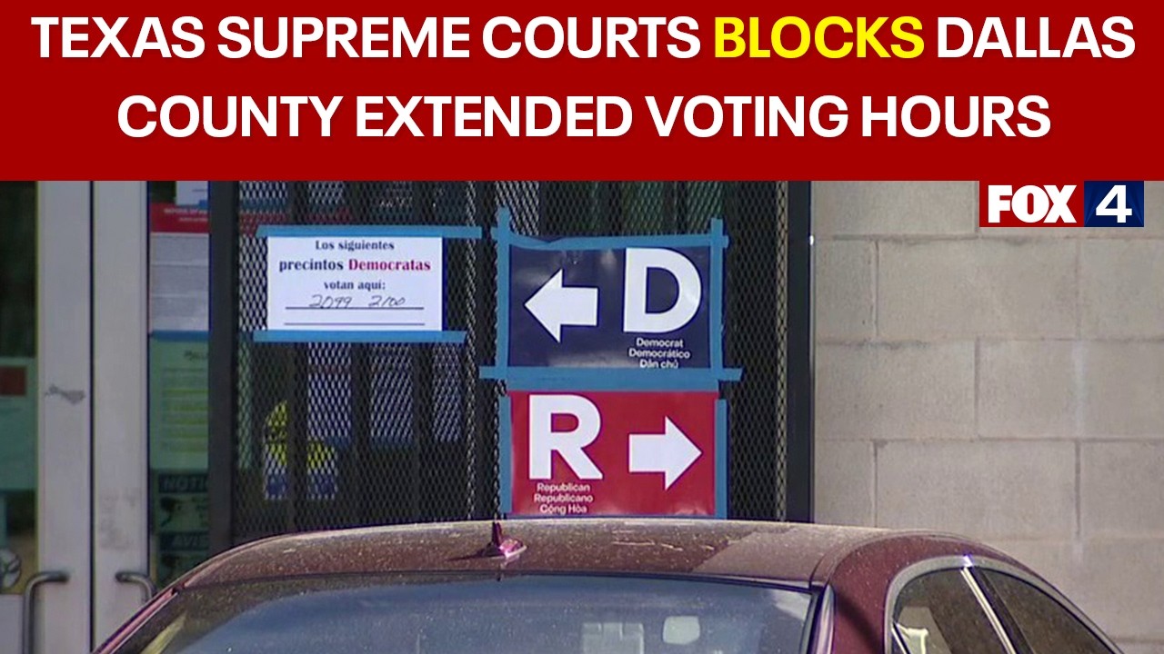 Texas Supreme Court blocks Dallas County extended voting hours