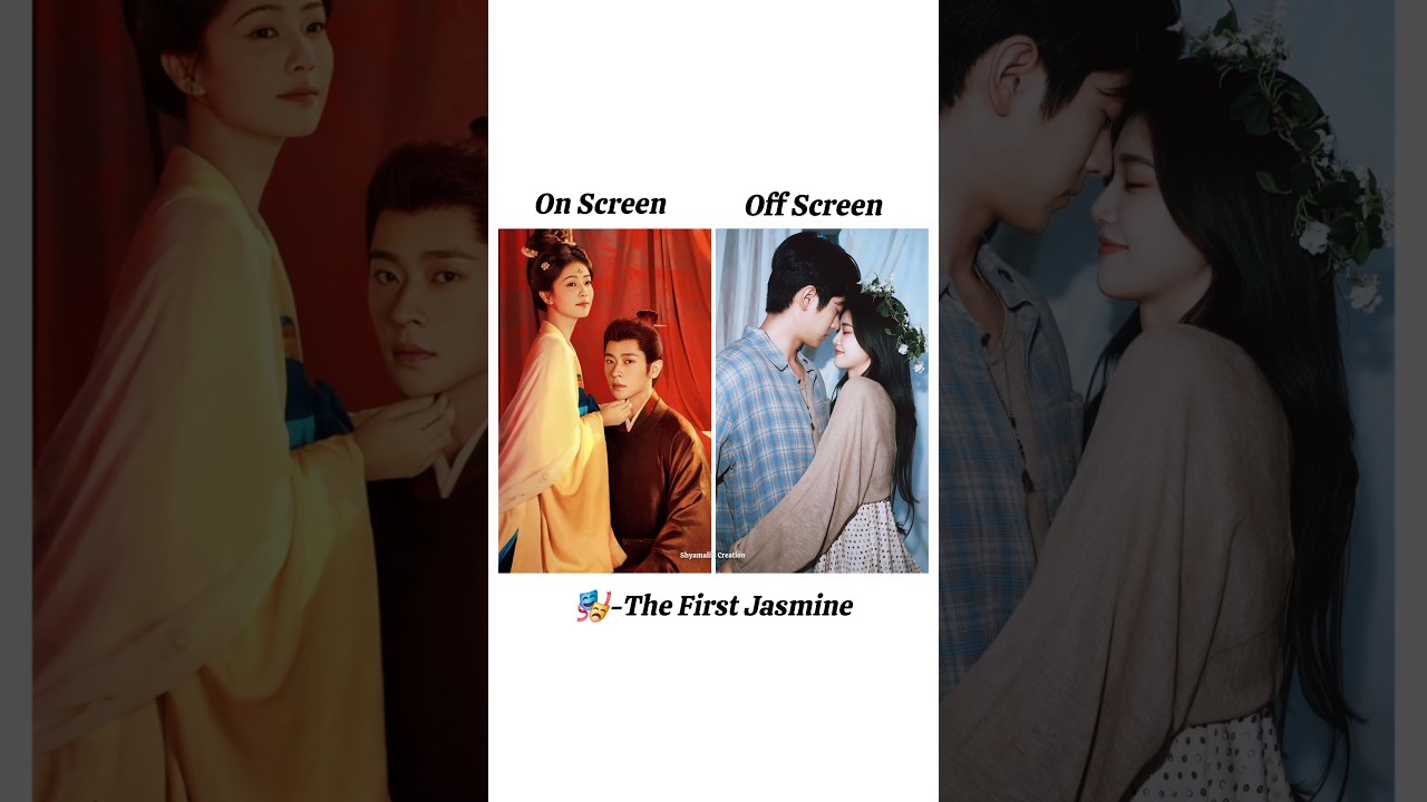 The First Jasmine || C-Drama || on Screen vs off screen #cdrama #youtubeshorts #subscribe