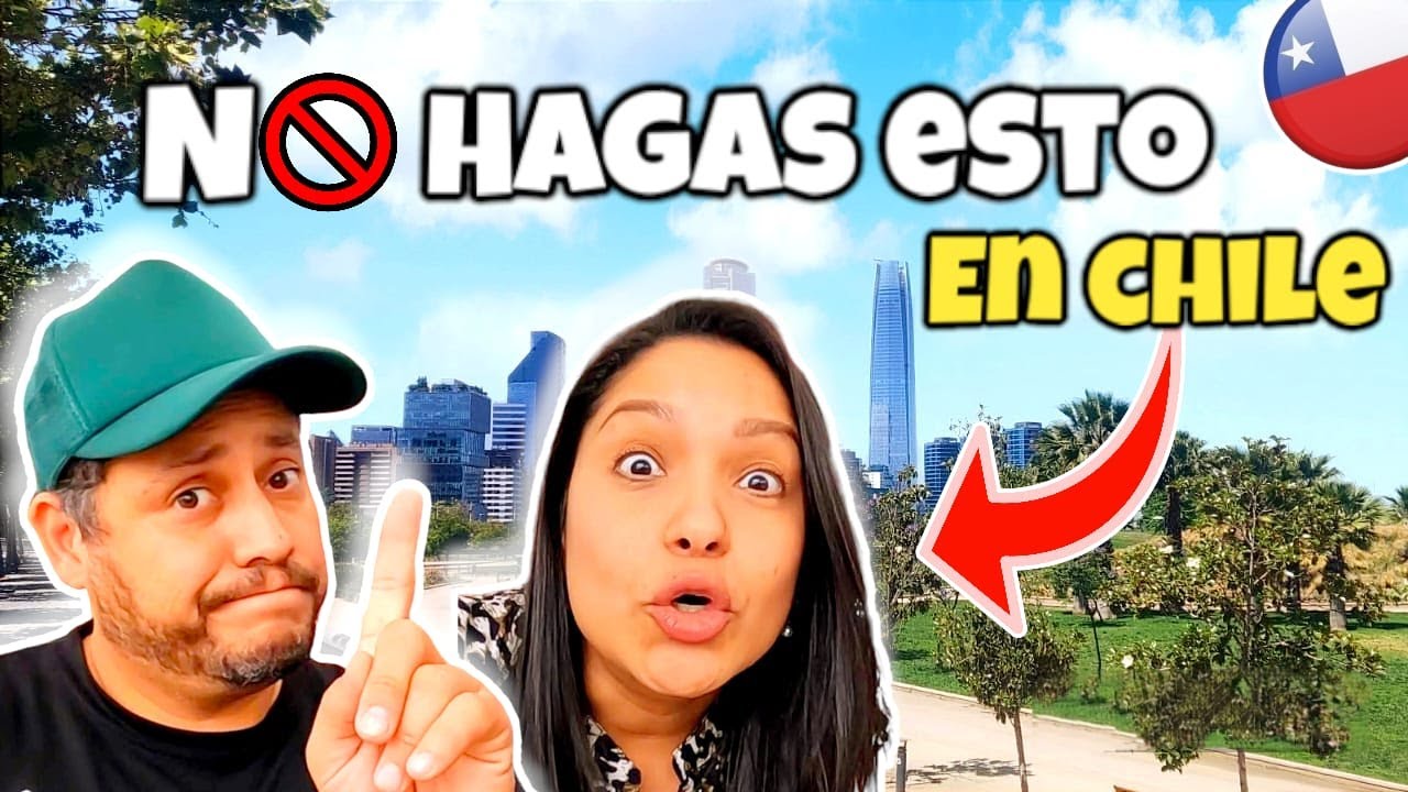 debes saber esto antes de venir a chile 🤯 no cometas estos errores ❌
