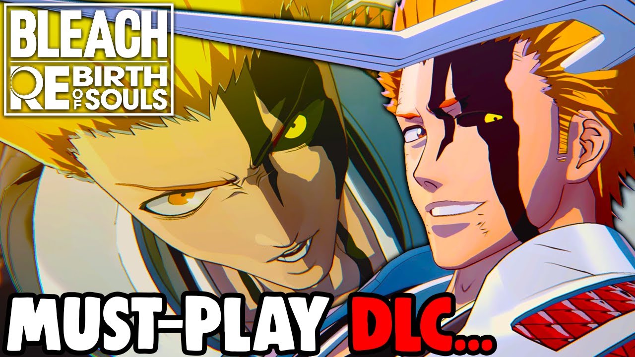 НОВОЕ DLC «Ичиго» — просто нелепость в Bleach Rebirth of Souls