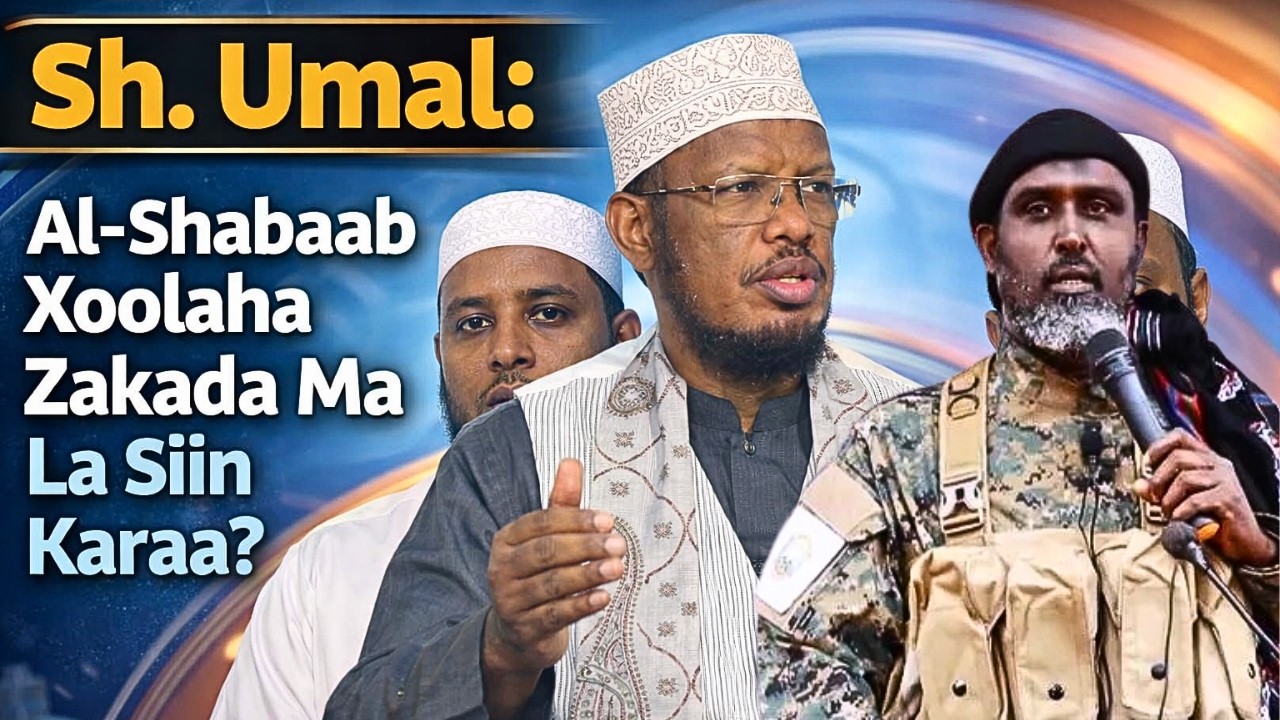 Sh. Umal: Al-Shabaab Xoolaha Zakada Ma La Siin Karaa?