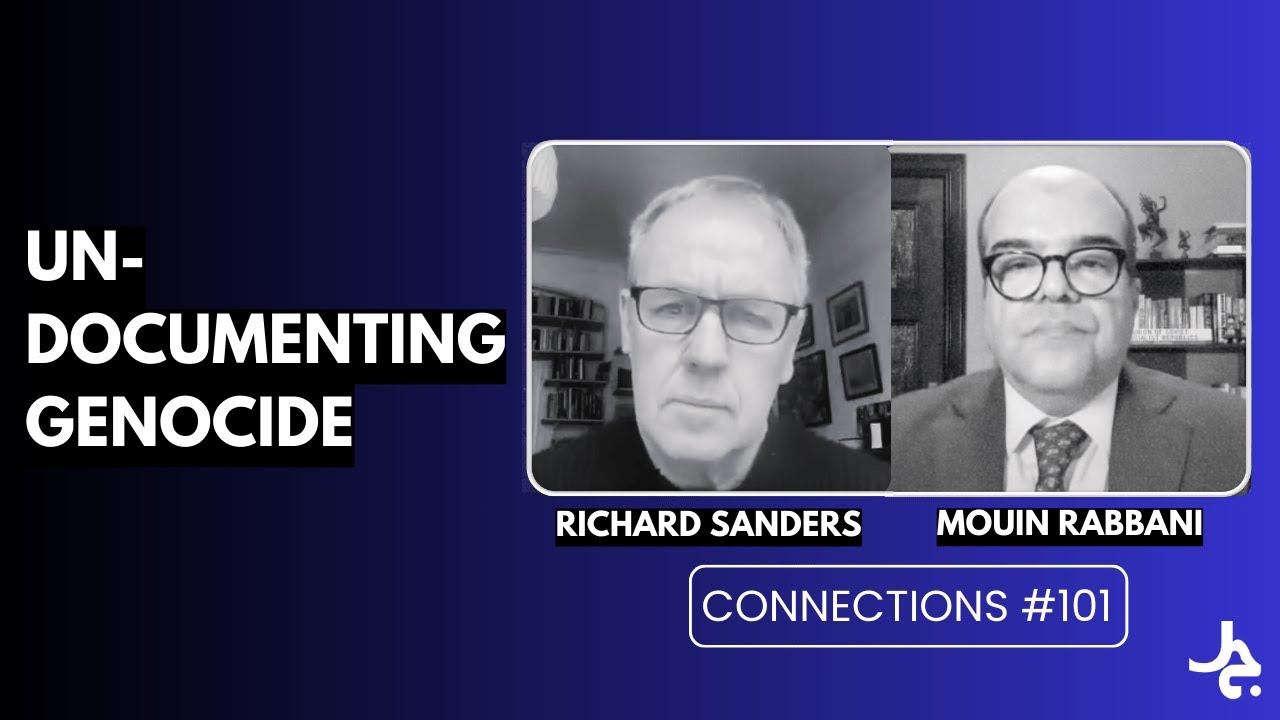 Undocumenting Genocide w/ Richard Sanders | Connections with Mouin Rabbani #101