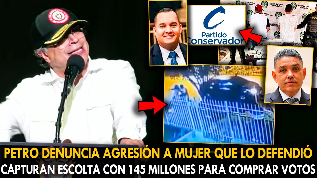 PETRO DENUNCIA AGRESIÓN A MUJER QUE LO DEFENDIÓ.CAPTURAN ESCOLTA CON 145 MILLONES PARA COMPRAR VOTOS