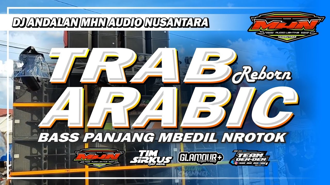 DJ TRAP ARABIC ❗❗ ANDALAN MHN AUDIO NUSANTARA II FULL BASS NROTOK TJAP BEDIL