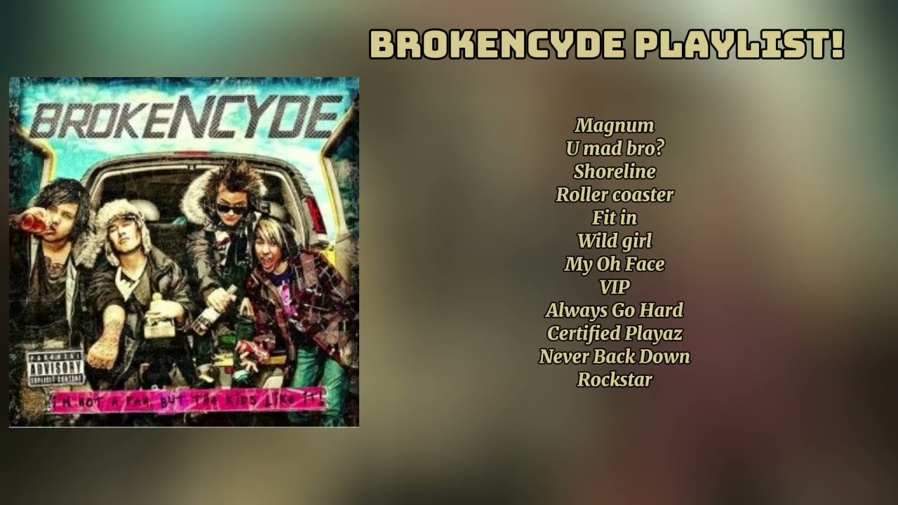 Part of the BC13 !! -BrokenCyde Playlist