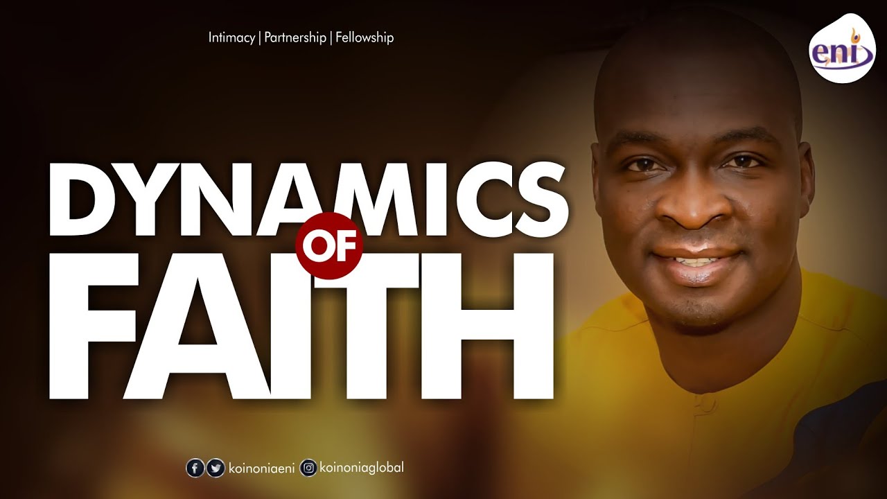The Dynamics of Faith by Apostle Joshua Selman