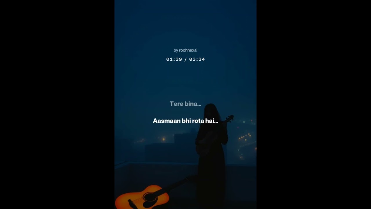 “Tere Bina Aasmaan Soona