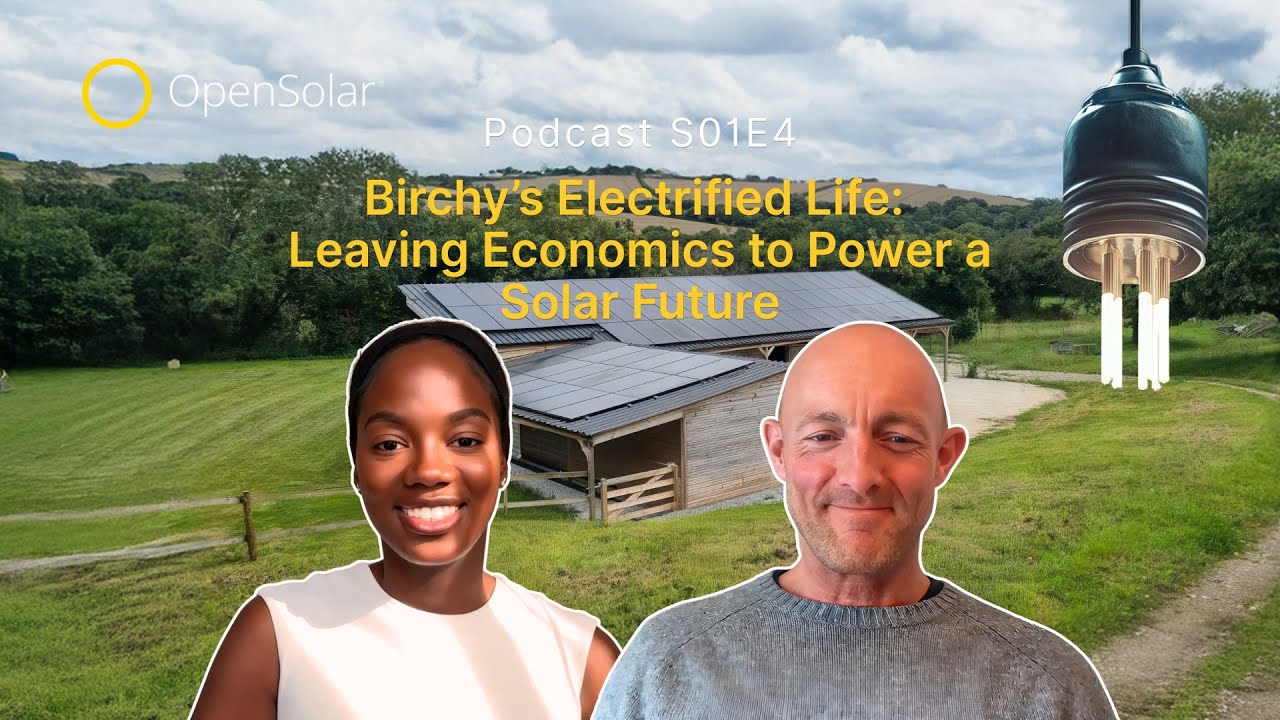 Podcast SE01E4 | Birchy’s Electrified Life: Leaving Economics to Power a Solar Future