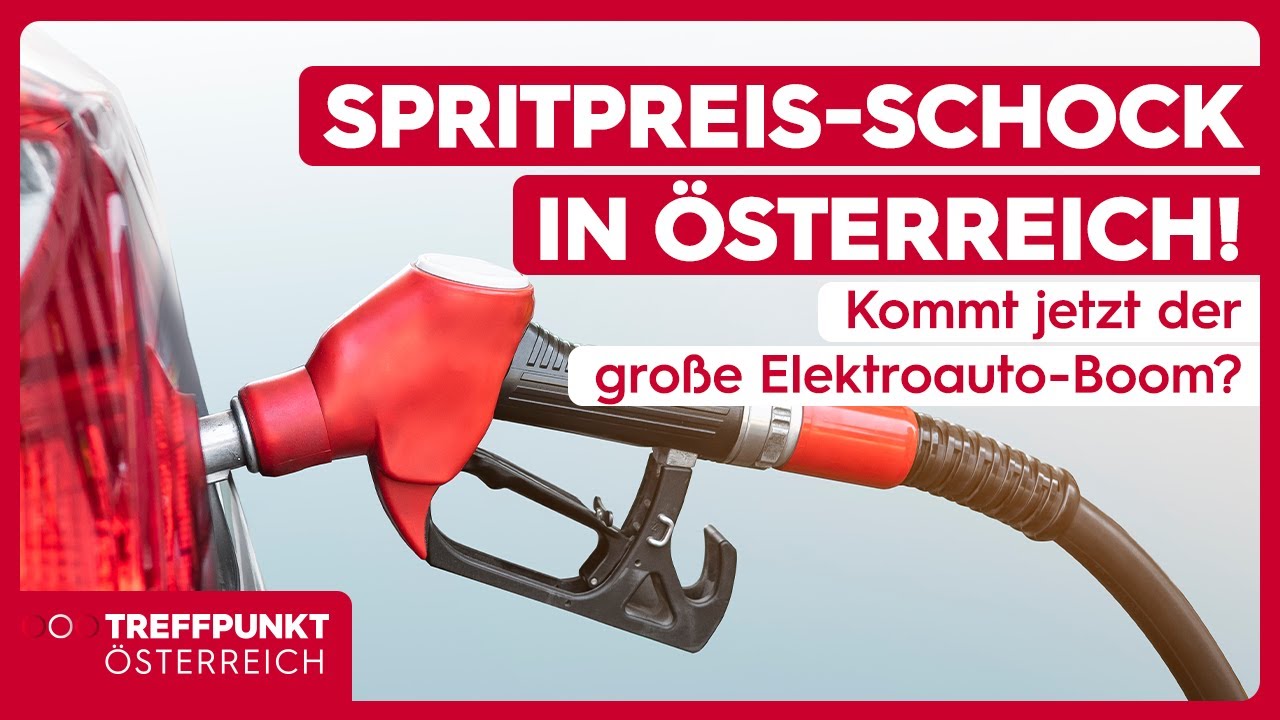 Spritpreis-Schock in Österreich! Kommt jetzt der große Elektroauto-Boom? | Treffpunkt Österreich