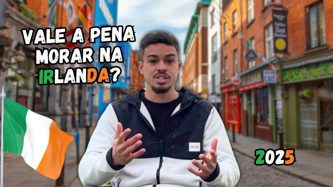 VALE A PENA MORAR NA IRLANDA EM 2025?