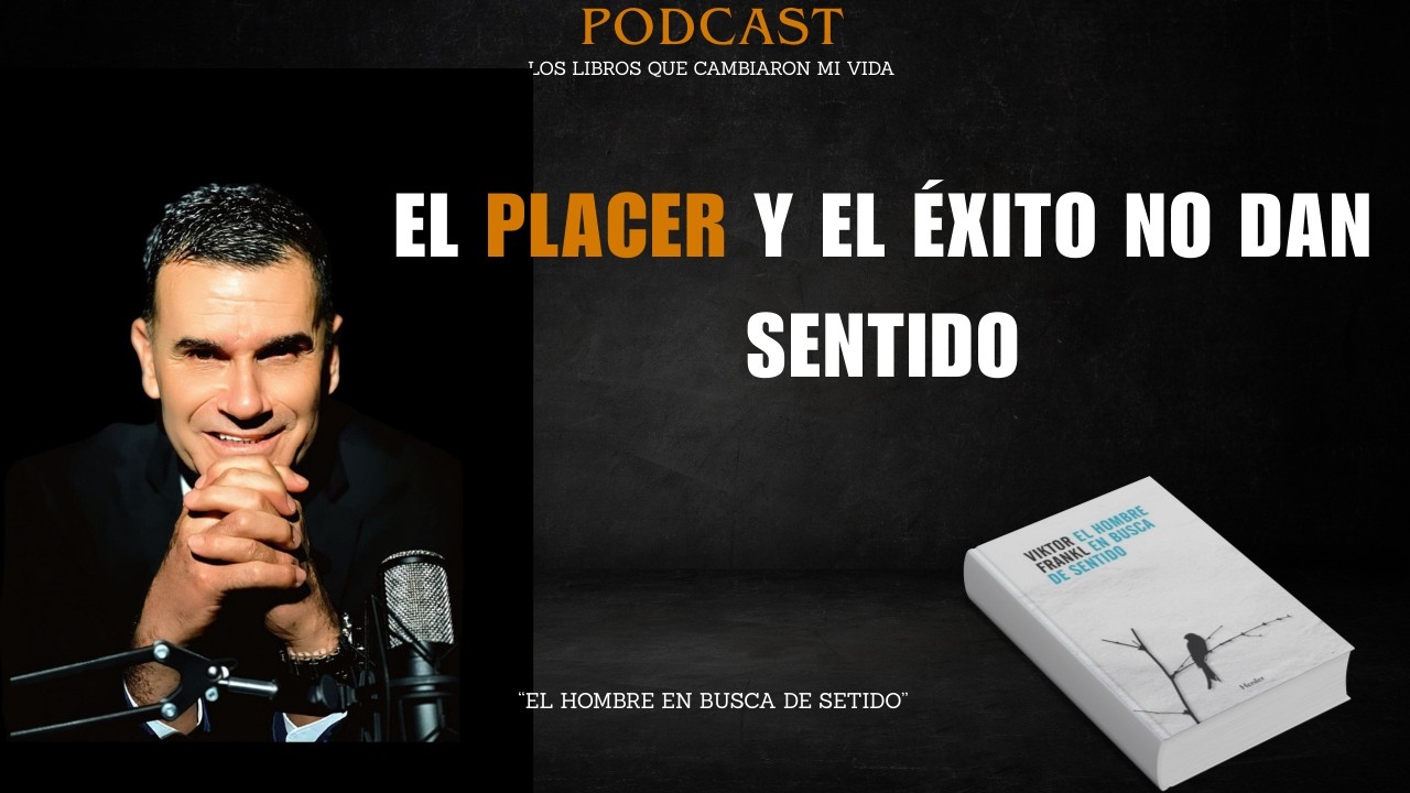 El placer y el éxito no dan sentido | El hombre en busca de sentido explicado